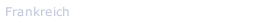 Frankreich